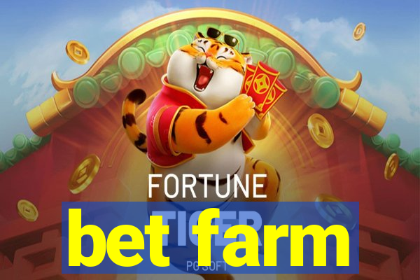 bet farm